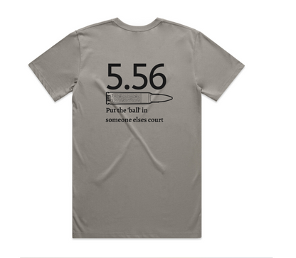 5.56 Put the Ball in someone else's court T-Shirt