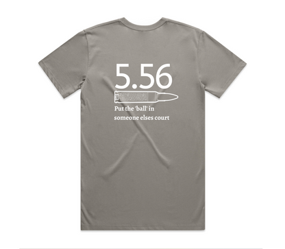 5.56 Put the Ball in someone else's court T-Shirt