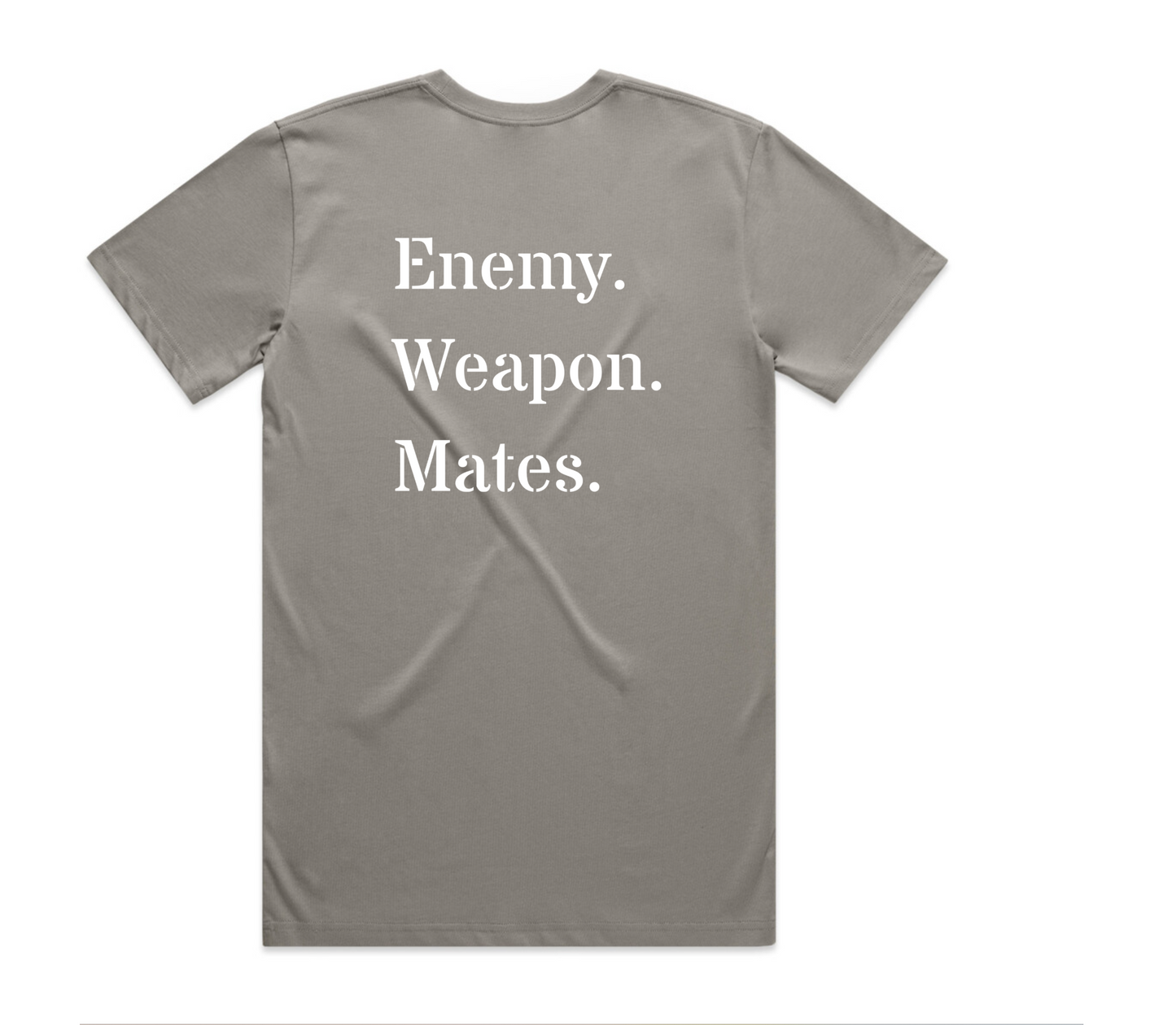 ENEMY. WEAPON. MATES. T-Shirt