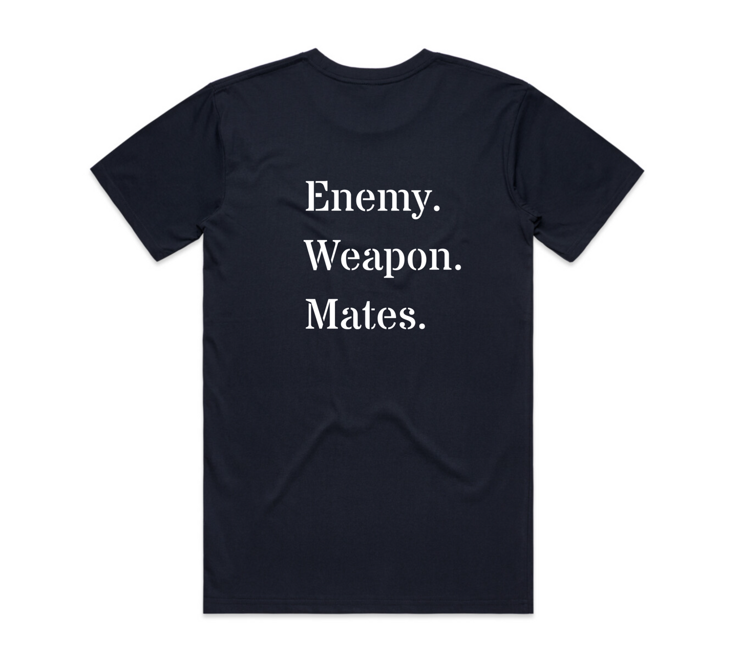 ENEMY. WEAPON. MATES. T-Shirt
